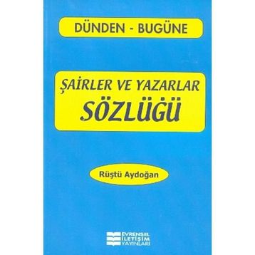 Evrensel İletişim Yayınları Şairler Ve Yazarlar Sözlüğü