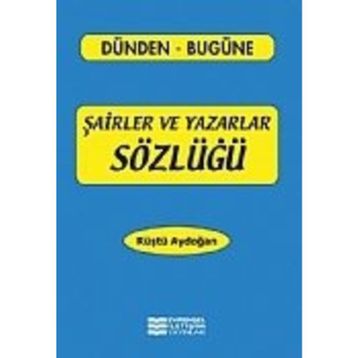 Evrensel İletişim Yayınları Şairler Ve Yazarlar Sözlüğü