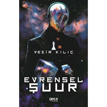Evrensel Şuur - Vezir Kılıç