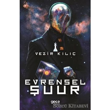 Evrensel Şuur - Vezir Kılıç
