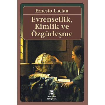 Evrensellik, Kimlik ve Özgürleşme - Ernesto Laclau