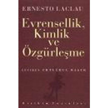 Evrensellik, Kimlik ve Özgürleşme - Ernesto Laclau