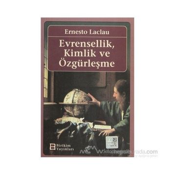 Evrensellik, Kimlik ve Özgürleşme - Ernesto Laclau