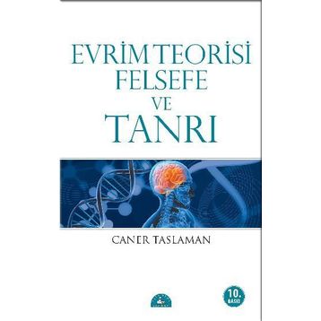Evrim Teorisi Felsefe ve Tanrı - Caner Taslaman