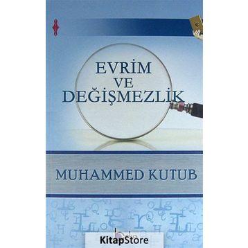 Evrim Ve Değişmezlik - Muhammed Kutub