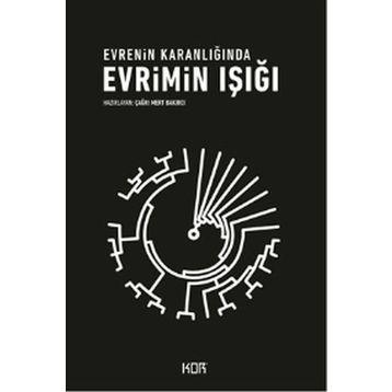 Evrimin Işığı Evrenin Karanlığında - Çağrı Mert Bakırcı