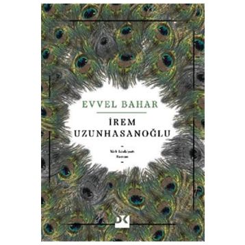 Evvel Bahar - İrem Uzunhasanoğlu