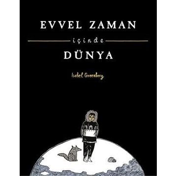 Evvel Zaman İçinde Dünya - Isabelle Grunberg