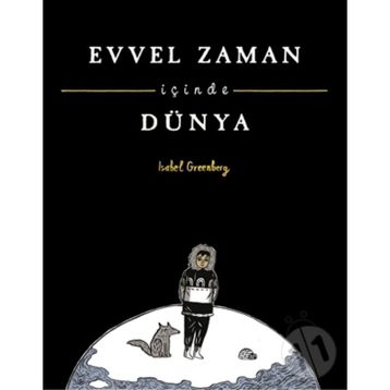 Evvel Zaman İçinde Dünya - Isabelle Grunberg