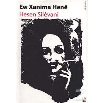 Ew Xanima Hene - Hesen Silevani