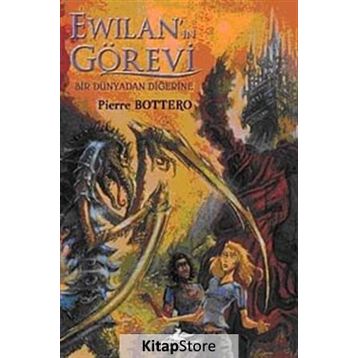 EWİLAN'IN GÖREVİ BIR DÜNYADAN DİĞERİNE - PIERRE BOTTERO