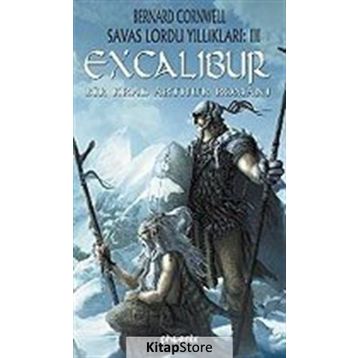 EXCALIBUR BIR KRAL ARTHUR ROMANI - BERNARD CORNWELL