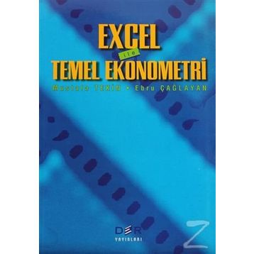 EXCEL ILE TEMEL EKONOMETRI - MUSTAFA TEKIN;EBRU ÇAĞLAYAN