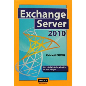 EXCHANGE SERVER 2010 - MEHMET EĞİTMEN