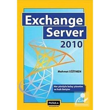 EXCHANGE SERVER 2010 - MEHMET EĞİTMEN