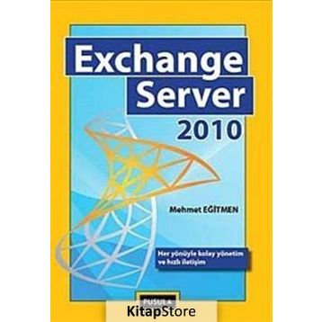 EXCHANGE SERVER 2010 - MEHMET EĞİTMEN