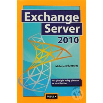 EXCHANGE SERVER 2010 - MEHMET EĞİTMEN