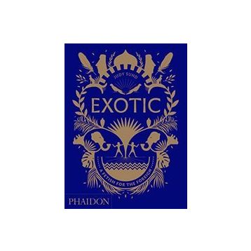 Exotic : A Fetish For The Foreign - Judy Sund