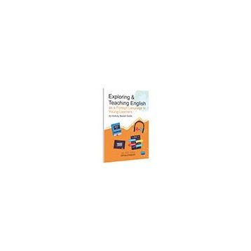 Exploring & Teaching English as a Foreign Language to Young Learners An Activity Based Guide Fatma Kimsesiz