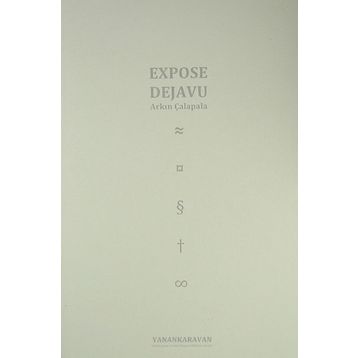 EXPOSE DEJAVU - ARKIN ÇALAPALA