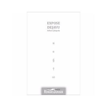 EXPOSE DEJAVU - ARKIN ÇALAPALA
