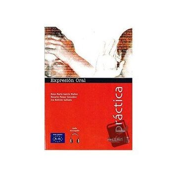 Expresion Oral A1-A2 +Audio Descargable Practica -İspanyolca Temel Seviye Konuşma - R. M. G. Munoz R. P. Gonzalez E. B. Gallardo