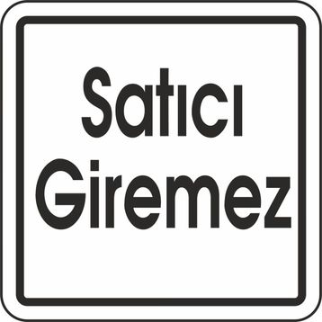 Extra Fix 12x12 cm Pvc Satıcı Giremez Uyarı Levhası