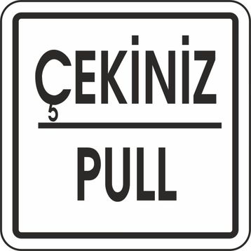 Extra Fix Pvc Çekiniz-Pull Uyarı Levhası