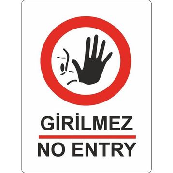 Extra Fix Pvc Girilmez-No Entry Uyarı Levhası