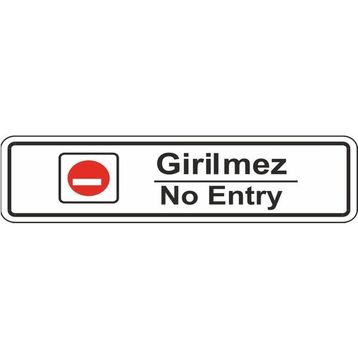 Extra Fix Pvc Girilmez-No Entry Uyarı Levhası