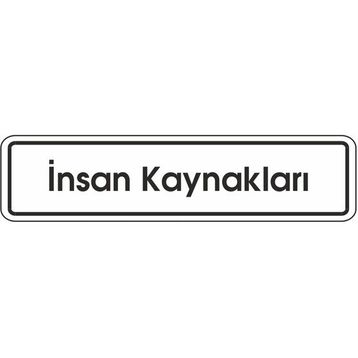 Extra Fix Pvc İnsan Kaynakları Uyarı Levhası