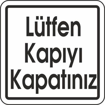Extra Fix Pvc Lütfen Kapıyı Kapatınız Uyarı Levhası