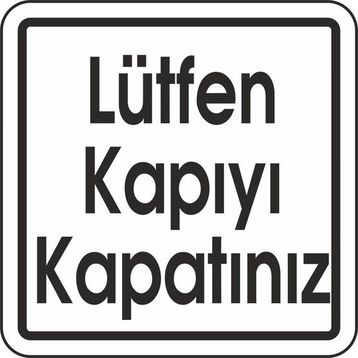 Extra Fix Pvc Lütfen Kapıyı Kapatınız Uyarı Levhası