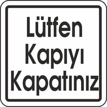 Extra Fix Pvc Lütfen Kapıyı Kapatınız Uyarı Levhası