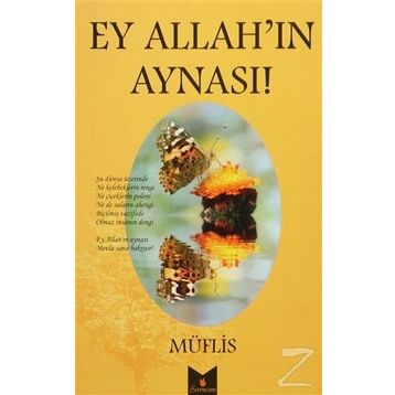 Ey Allah’ın Aynası! - Müflis
