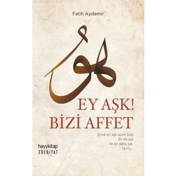 Ey Aşk! Bizi Affet - Fatih Aydemir