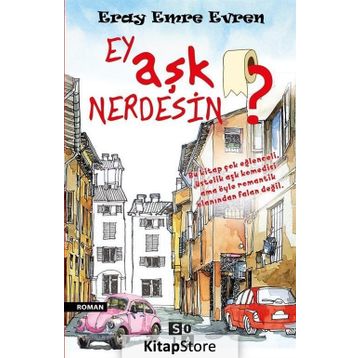 Ey Aşk Nerdesin? - Eray Emre Evren