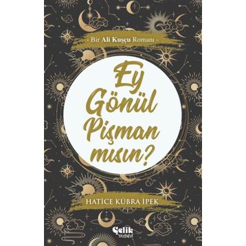 Ey Gönül Pişman Mısın? - Hatice Kübra İpek