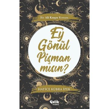 Ey Gönül Pişman Mısın? - Hatice Kübra İpek