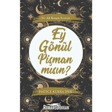 Ey Gönül Pişman Mısın? - Hatice Kübra İpek