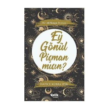 Ey Gönül Pişman Mısın? - Hatice Kübra İpek