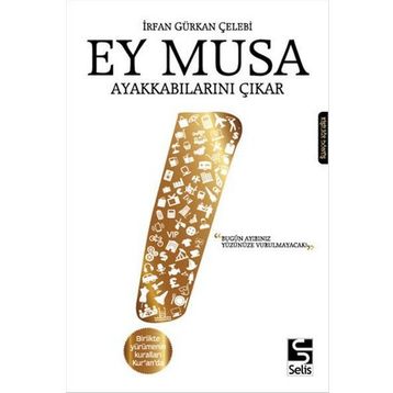 Ey Musa Ayakkabılarını Çıkar - İrfan Gürkan Çelebi