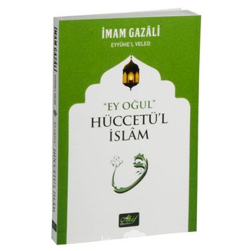 EY OĞUL - İMAM-I GAZALI