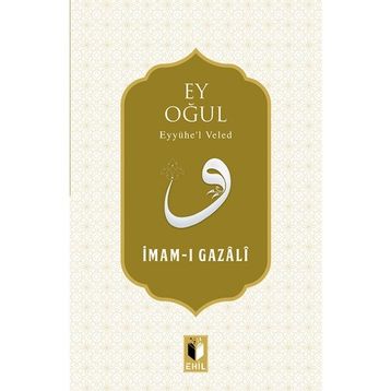 Ey Oğul - imami gazali