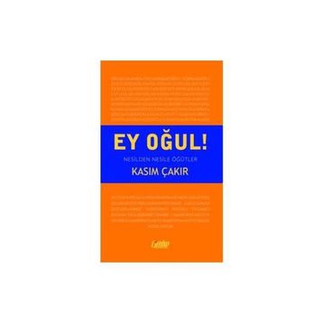 Ey Oğul! - Kasım Çakır