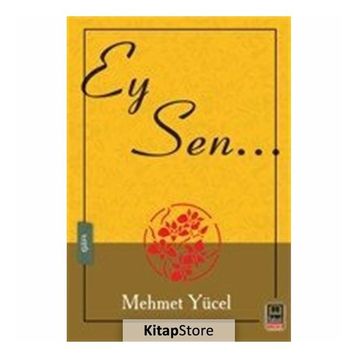 Ey Sen... - Mehmet Yücel