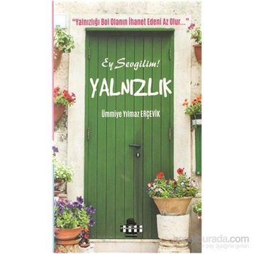 Ey Sevgilim Yalnızlık - Ümmiye Yılmaz Erçevik