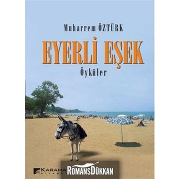 EYERLI EŞEK (ÖYKÜLER) - MUHARREM ÖZTÜRK