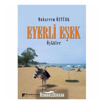EYERLI EŞEK (ÖYKÜLER) - MUHARREM ÖZTÜRK