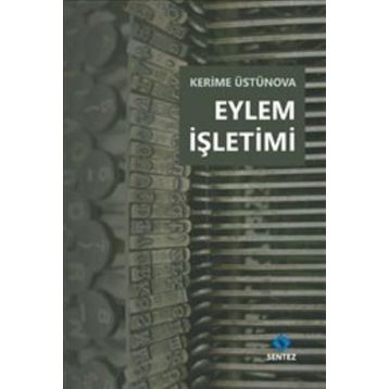 Eylem İşletimi - Kerime Üstünova